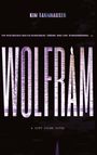 Kim Tannhauser: Wolfram, Buch