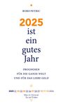 Boro Petric: 2025 ist ein gutes Jahr, Buch