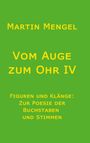 Martin Mengel: Vom Auge zum Ohr IV, Buch