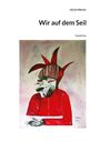 Ulrich Mertin: Wir auf dem Seil, Buch