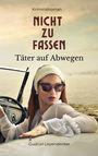 Gudrun Leyendecker: Nicht zu fassen - Täter auf Abwegen, Buch