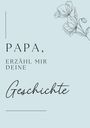 Lulu And Bell: Papa, erzähl mir deine Geschichte, Buch