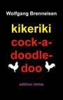 Wolfgang Brenneisen: kikeriki cock-a-doodle-doo, Buch