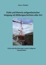 Hans J. Rokohl: Kalle und Mannis zeitgenössischer Umgang mit Bildungsschichten aller Art, Buch