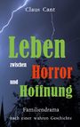 Claus Cant: Leben zwischen Horror und Hoffnung, Buch