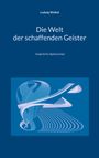 Ludwig Weibel: Die Welt der schaffenden Geister, Buch