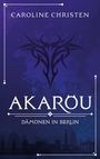 Caroline Christen: Akarou, Buch