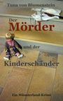 Tuna von Blumenstein: Der Mörder und der Kinderschänder, Buch