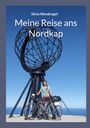 Silvia Wendnagel: Meine Reise ans Nordkap, Buch