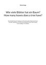 Sixtus Kage: Wie viele Blätter hat ein Baum? How many leaves does a tree have?, Buch