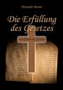 Alexander Basnar: Die Erfüllung des Gesetzes, Buch