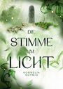 Kornelia Schmid: Die Stimme im Licht, Buch