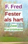 F. Fred: Fester als hart, Buch