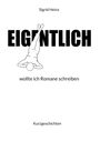 Sigrid Heinz: eigentlich, Buch