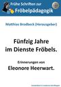 Eleonore Heerwart: Fünfzig Jahre im Dienste Fröbels, Buch