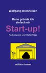 Wolfgang Brenneisen: Dann gründe ich einfach ein Startup!, Buch