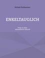 Michael Thalhammer: Enkeltauglich, Buch