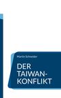 Martin Schneider: Der Taiwan-Konflikt, Buch