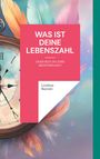 Liridona Bajrami: Was ist deine Lebenszahl, Buch