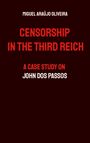 Miguel Araújo Oliveira: Censorship in the Third Reich, Buch