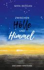 Mira Berdan: Zwischen Hölle und Himmel, Buch