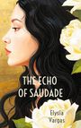 Elysia Vargas: The Echo of Saudade, Buch