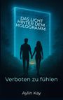 Aylin Kay: Das Licht hinter dem Hologramm, Buch