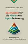 Frank Lübbers: Basiswissen für die Kinder- und Jugendbetreuung, Buch
