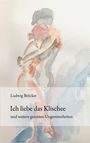 Ludwig Bröcker: Ich liebe das Klischee, Buch