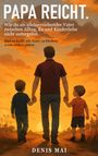 Denis Mai: Papa reicht, Buch