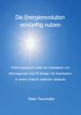 Peter Thurnhofer: Die Energierevolution vernünftig nutzen, Buch