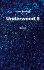 Frank Wanning: Underwood 5, Buch