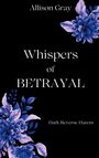 Allison Gray: Whispers of Betrayal, Buch