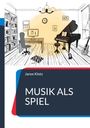 : Musik als Spiel, Buch