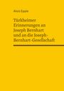 Alois Epple: Türkheimer Erinnerungen an Joseph Bernhart und an die Joseph-Bernhart-Gesellschaft, Buch