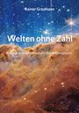 Rainer Graumann: Welten ohne Zahl, Buch