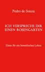 Pedro de Souza: Ich verspreche dir einen Rosengarten, Buch