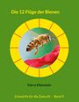 Harry Eilenstein: Die 12 Flüge der Bienen, Buch