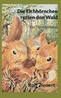 Rolf Zienert: Die Eichhörnchen retten den Wald, Buch