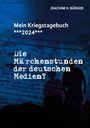 Joachim H. Bürger: Mein Kriegstagebuch ***2024***, Buch