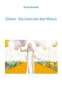 Dana Howard: Diane - Sie kam von der Venus, Buch