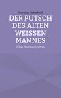 Henning Liebeskind: Der Putsch des alten weißen Mannes, Buch