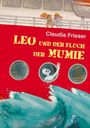 Claudia Frieser: Leo und der Fluch der Mumie, Buch