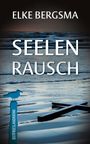 Elke Bergsma: Seelenrausch, Buch