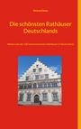 Richard Deiss: Die schönsten Rathäuser Deutschlands, Buch