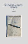 Ralph Ullmann: Schwere-Augen-Lieder, Buch