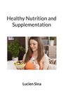 Lucien Sina: Healthy Nutrition and Supplementation, Buch