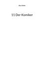 Alex Gfeller: 11 Der Komiker, Buch