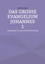 Jakob Lorber: Das große Evangelium Johannes 1, Buch