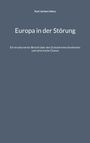 Karl Jochen Heinz: Europa in der Störung, Buch